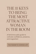 The 11 Keys to Being the Most Attractive Woman in the Room